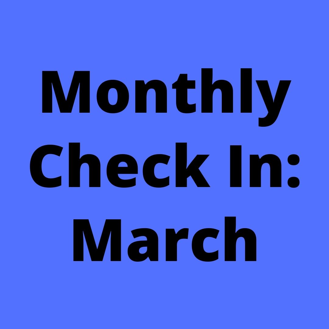 Monthly Check In March